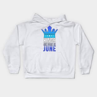 Kings are born in June Kids Hoodie